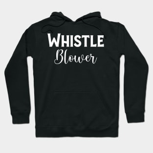 WhistleBlower T-Shirt Hoodie